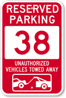 Reserved Parking 38 Unauthorized Vehicles Tow Away Sign