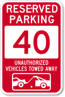 Reserved Parking 40 Unauthorized Vehicles Tow Away Sign
