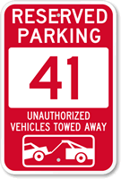 Reserved Parking 41 Unauthorized Vehicles Tow Away Sign