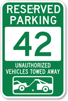 Reserved Parking 42 Unauthorized Vehicles Towed Away Sign
