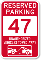 Reserved Parking 47 Unauthorized Vehicles Tow Away Sign
