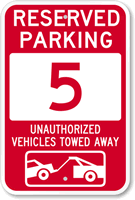 Reserved Parking 5 Unauthorized Vehicles Tow Away Sign