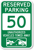 Reserved Parking 50 Unauthorized Vehicles Towed Away Sign