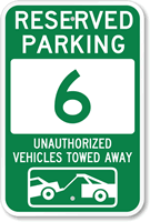 Reserved Parking 6 Unauthorized Vehicles Towed Away Sign