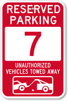 Reserved Parking 7 Unauthorized Vehicles Tow Away Sign