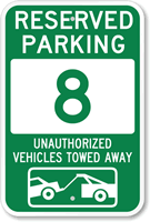 Reserved Parking 8 Unauthorized Vehicles Towed Away Sign