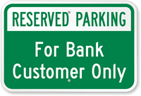 Reserved Parking For Bank Customer Only Sign