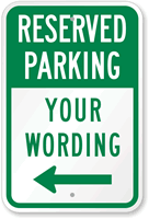 Custom Reserved Parking Sign with Left Arrow