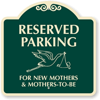 Reserved Parking For New And Expecting Mother's SignatureSign