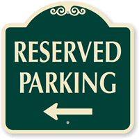 Reserved Parking with Left Arrow Sign