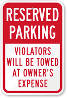 Reserved Parking Violators Towed At Owners Expense Sign