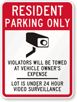 Resident Parking Only, Violators Towed, Video Surveillance Sign