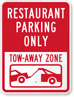 Restaurant Parking Only Tow-Away Zone Sign