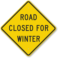 Road Closed For Winter Sign