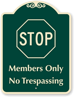 STOP: Members Only No Trespassing SignatureSign