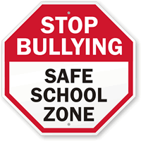 Stop Bullying Safe School Zone Sign