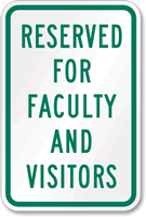 Reserved for Faculty and Visitors Sign