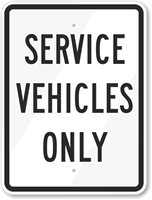 SERVICE VEHICLES ONLY Sign