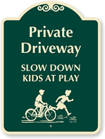 Private Driveway Slow Down Kids At Play Sign