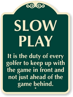 Slow Play Golf Directional Sign