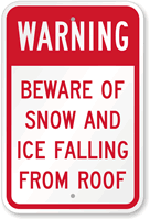 Warning Beware Of Snow And Ice Falling Sign