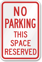 No Parking This Space Reserved Sign
