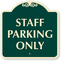 STAFF PARKING ONLY Sign
