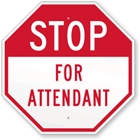 STOP For Attendant Sign