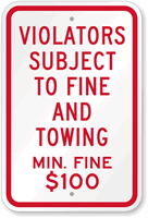 Violators Subject To $100 Fine & Towing Sign