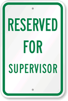 RESERVED FOR SUPERVISOR Sign