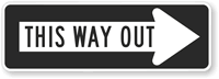 This Way Out Sign (with Right Arrow)