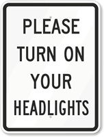 Please Turn On Your Headlights Sign