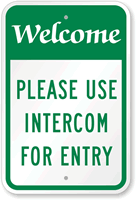 Welcome, Use Intercom For Entry Sign