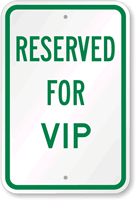 RESERVED FOR VIP Sign