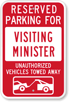 Reserved Parking For Visiting Minister Sign