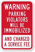 Warning, Parking Violators Immobilized & Charged Sign