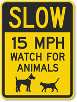 Slow  15 MPH Watch For Animals Sign