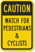 Caution  Watch For Pedestrians And Cyclists Sign