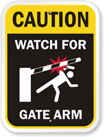 Watch for Gate Arm Caution Sign