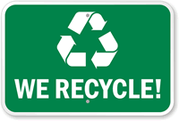 We Recycle Sign