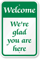 Welcome You Are Here Sign