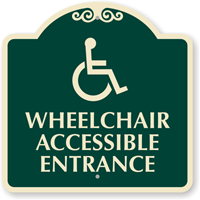 Signature Wheelchair Accessible Entrance Sign, SKU: K-6256