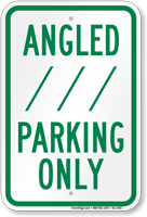 Angled Parking Only Parking Lot Sign