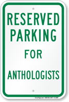 Parking Space Reserved For Anthologists Sign