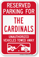 Reserved Parking For Cardinals Vehicles Tow Away Sign