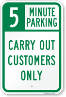 Carry Out Customers Choose Your Parking Limit Minute Sign