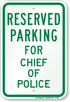 Parking Space Reserved For Chief Of Police Sign