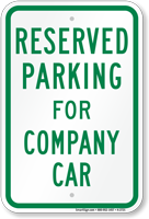 Parking Space Reserved For Company Car Sign