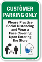 Customer Parking Only Practice Social Distancing and Wear a Face Covering Upon Entering Customer Parking Sign