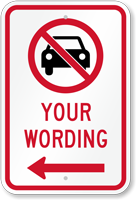 Customizable No Car Message Sign, Left Arrow